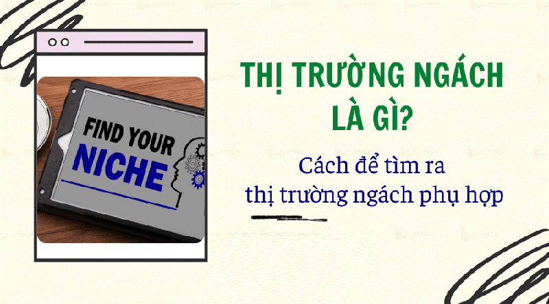 Tìm hiểu về thị trường ngách là gì?